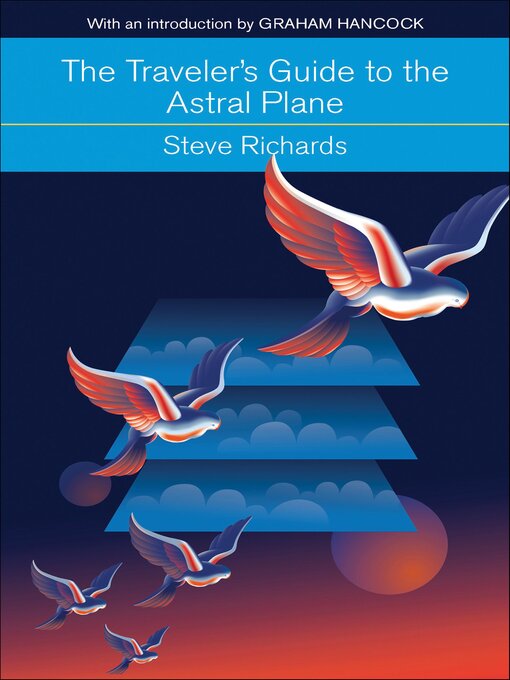 Title details for The Traveler's Guide to the Astral Plane by Steve Richards - Available